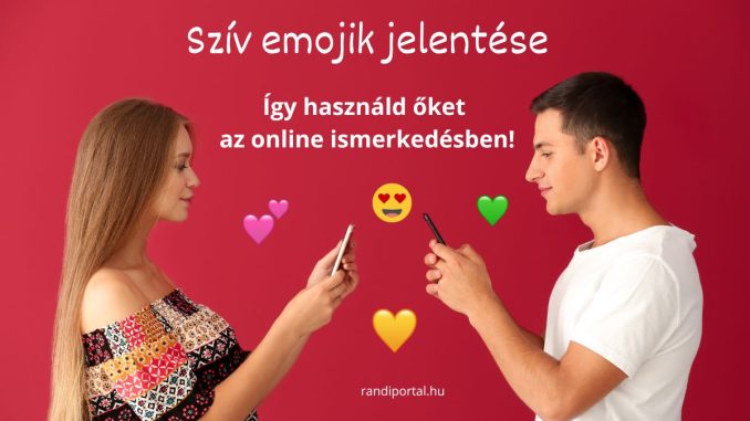 szív emojik jelentése online ismerkedés