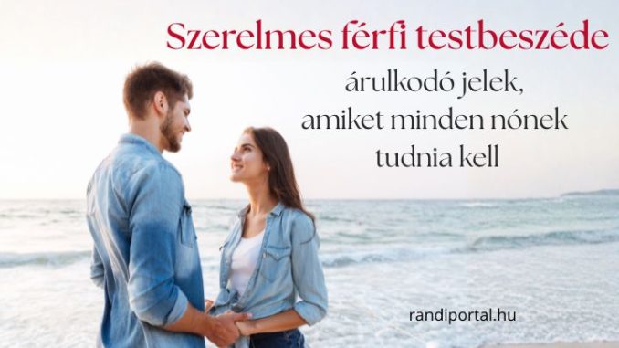 Szerelmes férfi testbeszéde